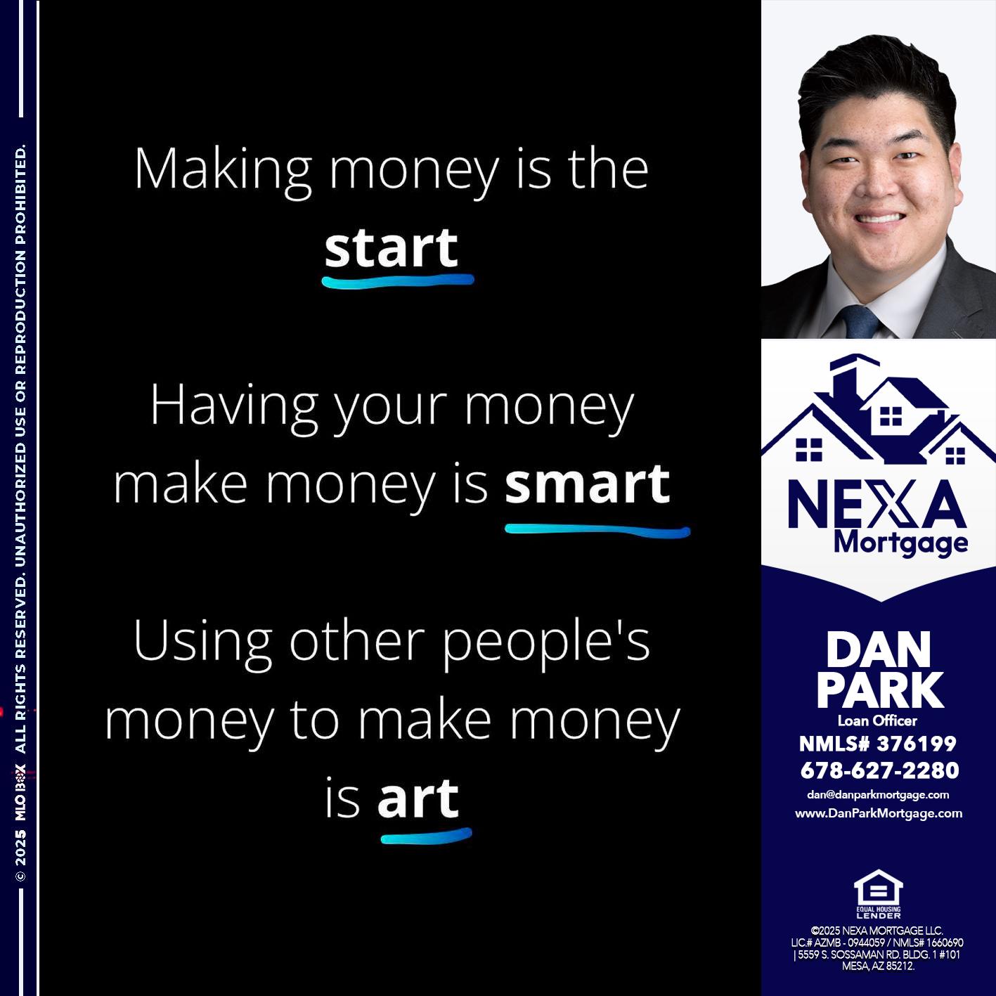 MAKING MONEY IS - Dan Park -Mortgage Loan Originator