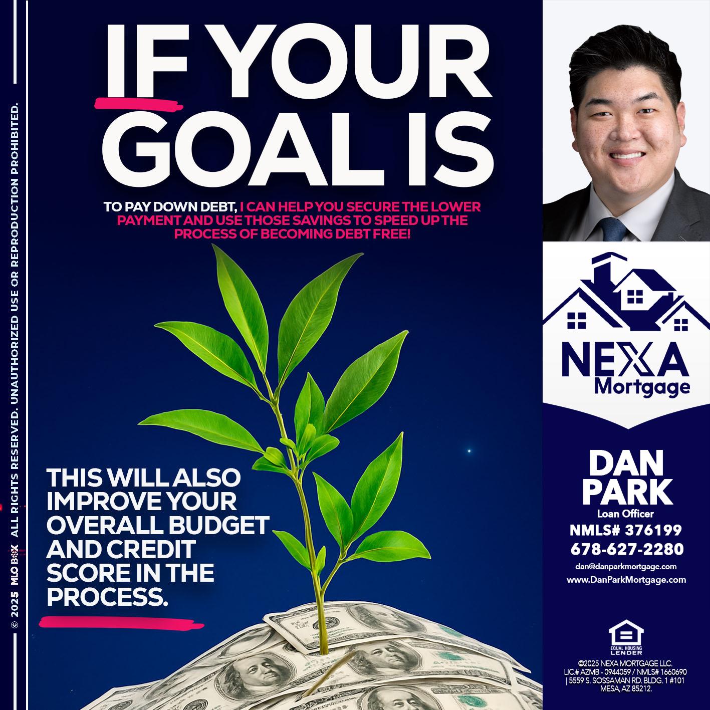 if your goal is - Dan Park -Mortgage Loan Originator