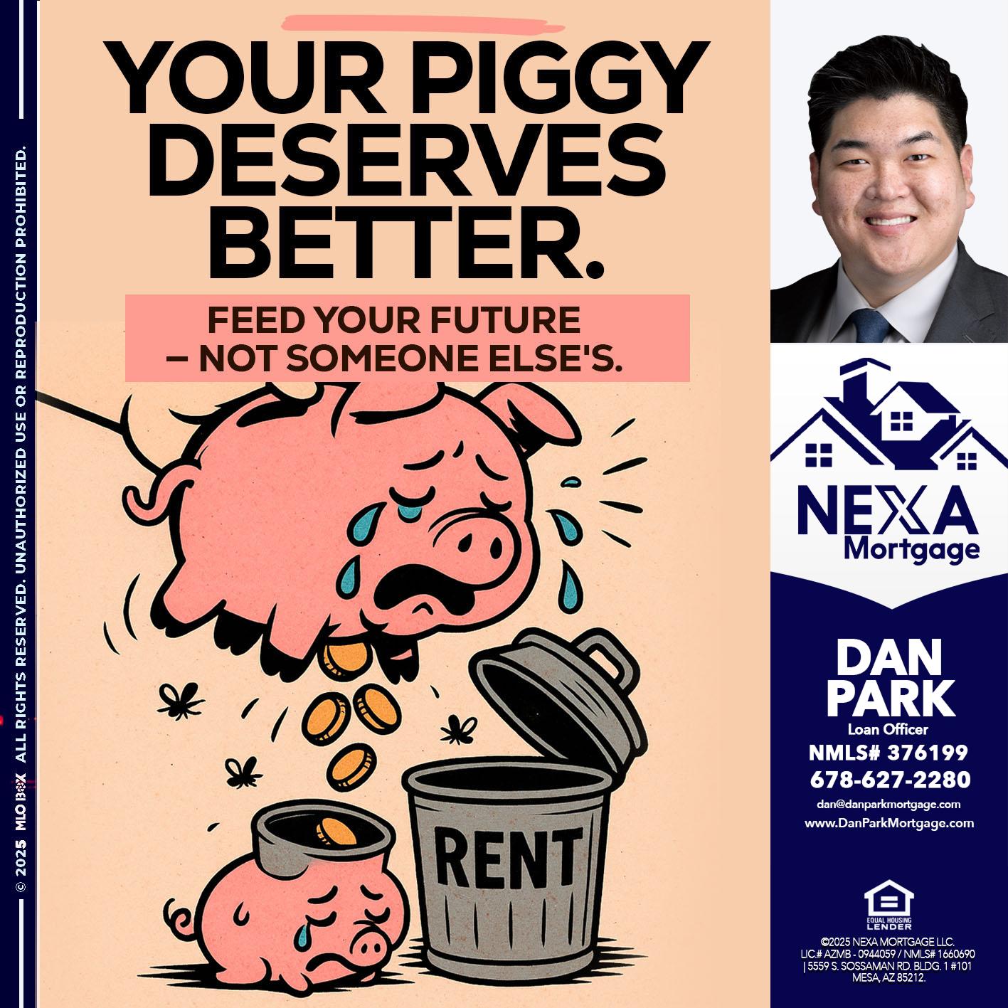 YOUR PIGGY - Dan Park -Mortgage Loan Originator