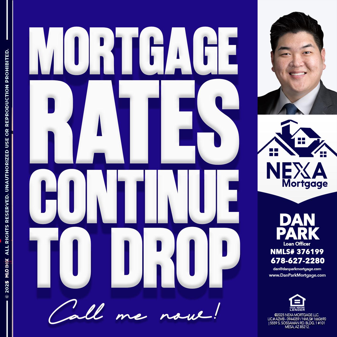 MORTGAGE RATES ARE DROP - Dan Park -Mortgage Loan Originator