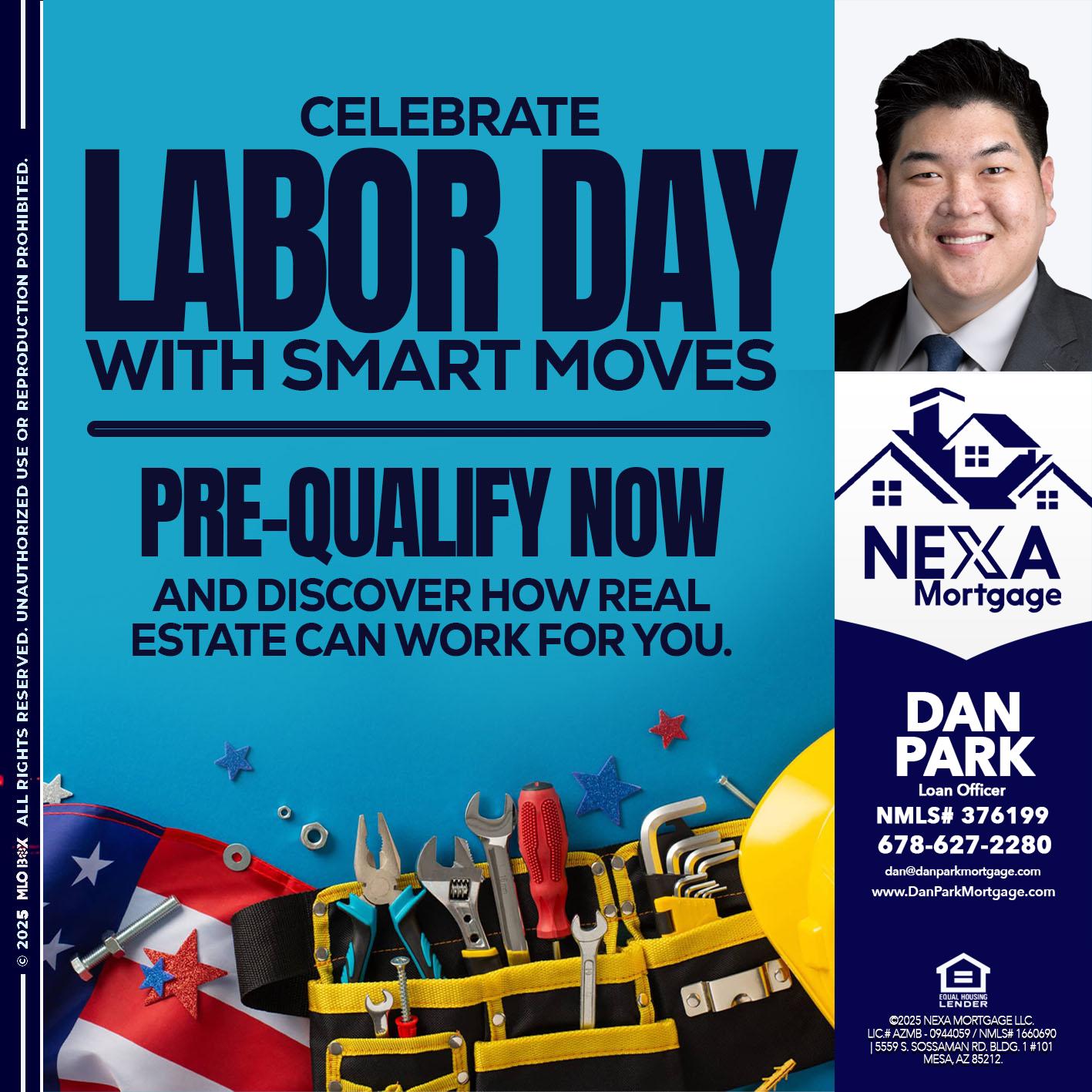 CELEBRATE LABOR DAY - Dan Park -Mortgage Loan Originator