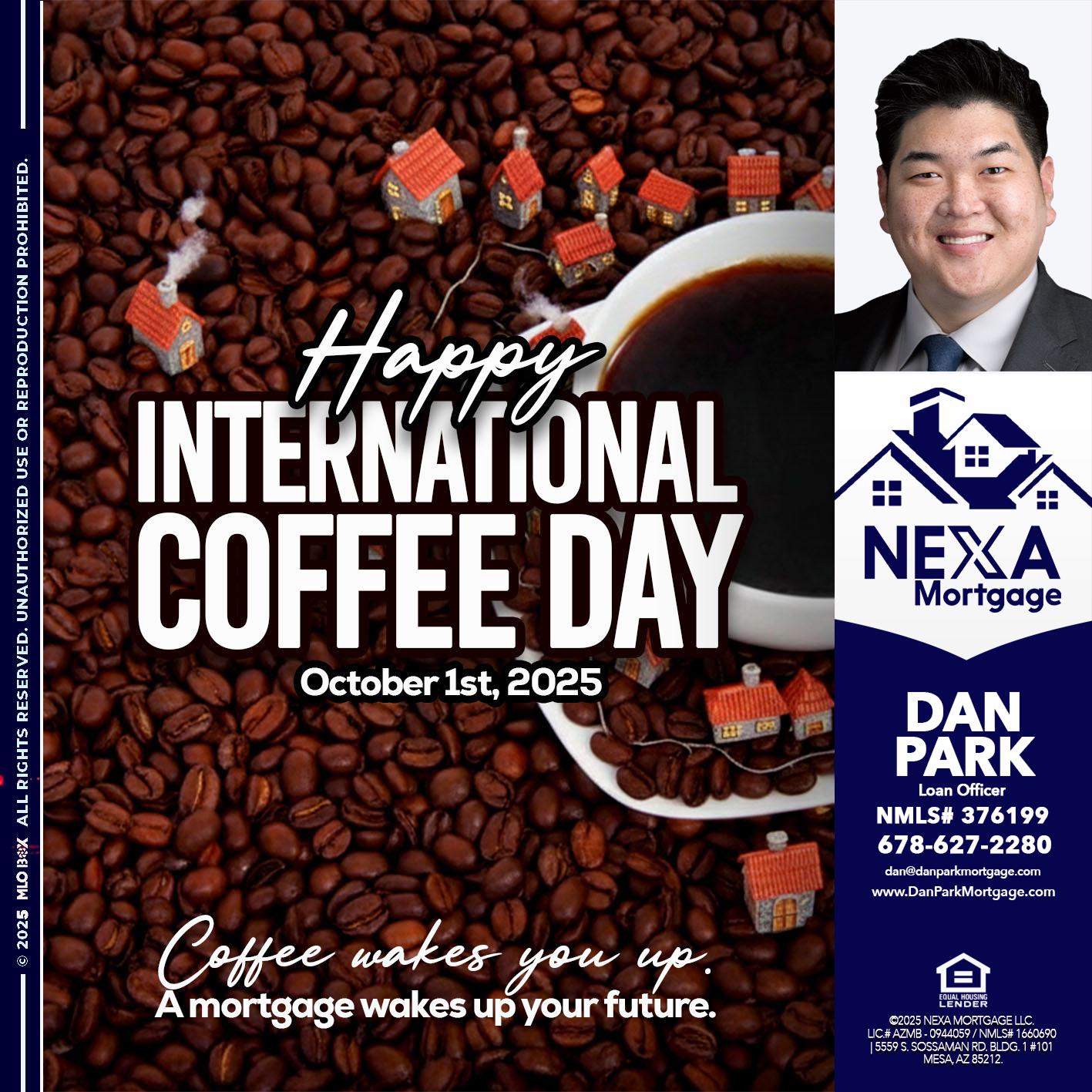INTERNATIONAL COFFEE DAY - Dan Park -Mortgage Loan Originator