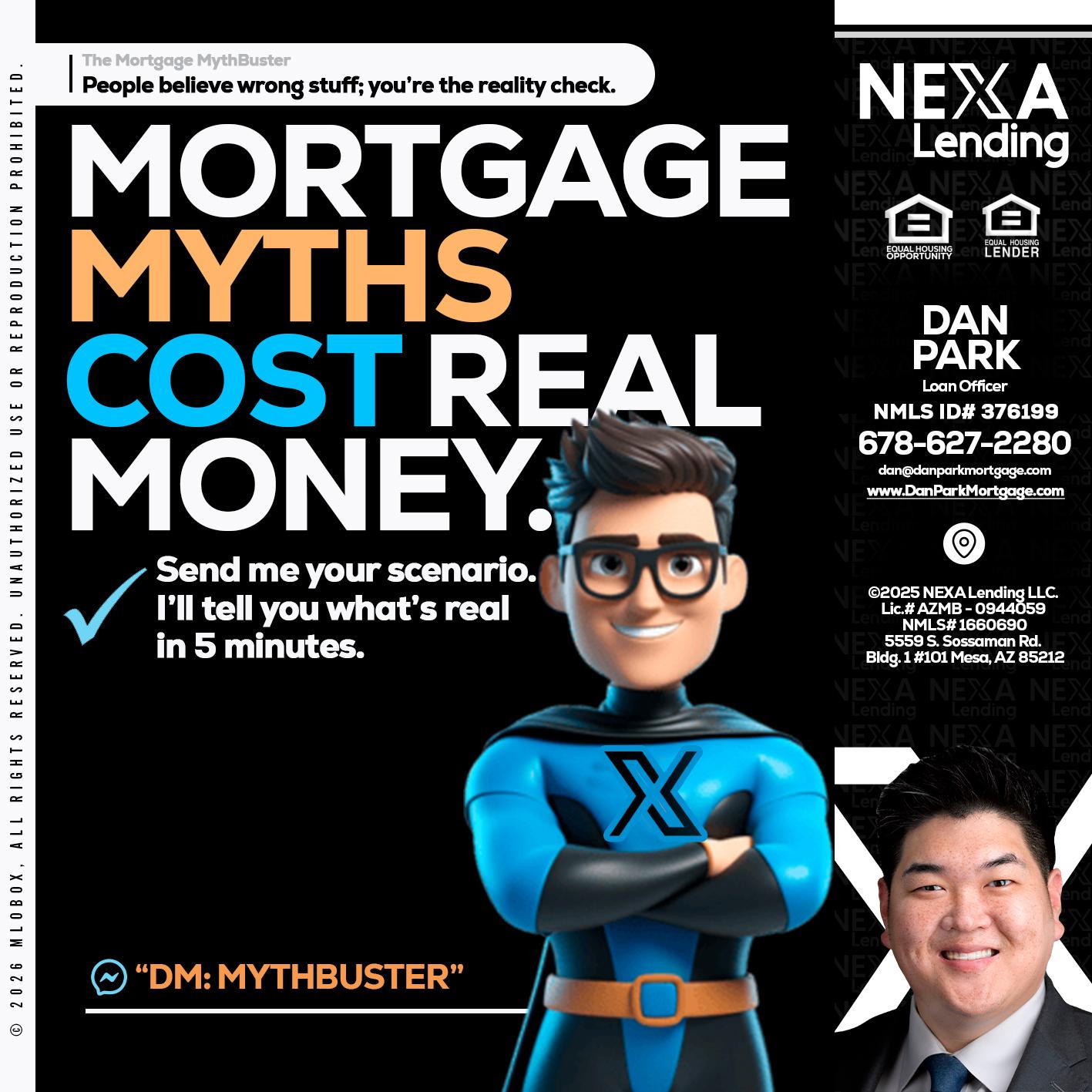 MORTGAGE MYTHS - Dan Park -Mortgage Loan Originator