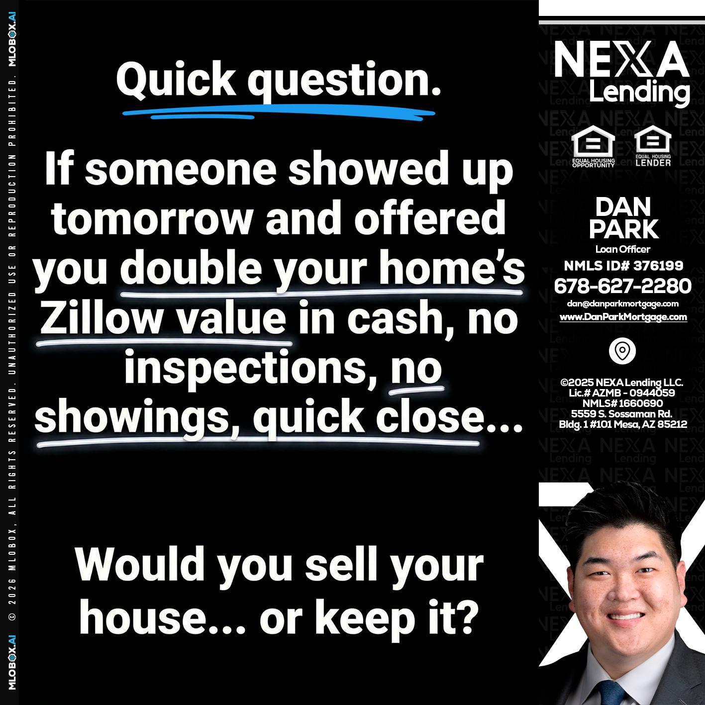 QUICK QUESTION - Dan Park -Mortgage Loan Originator