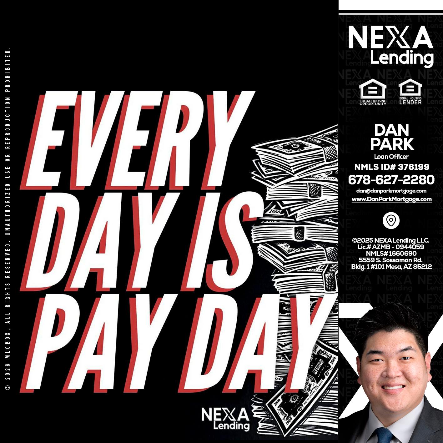 EVERY DAY IS PAY DAY - Dan Park -Mortgage Loan Originator