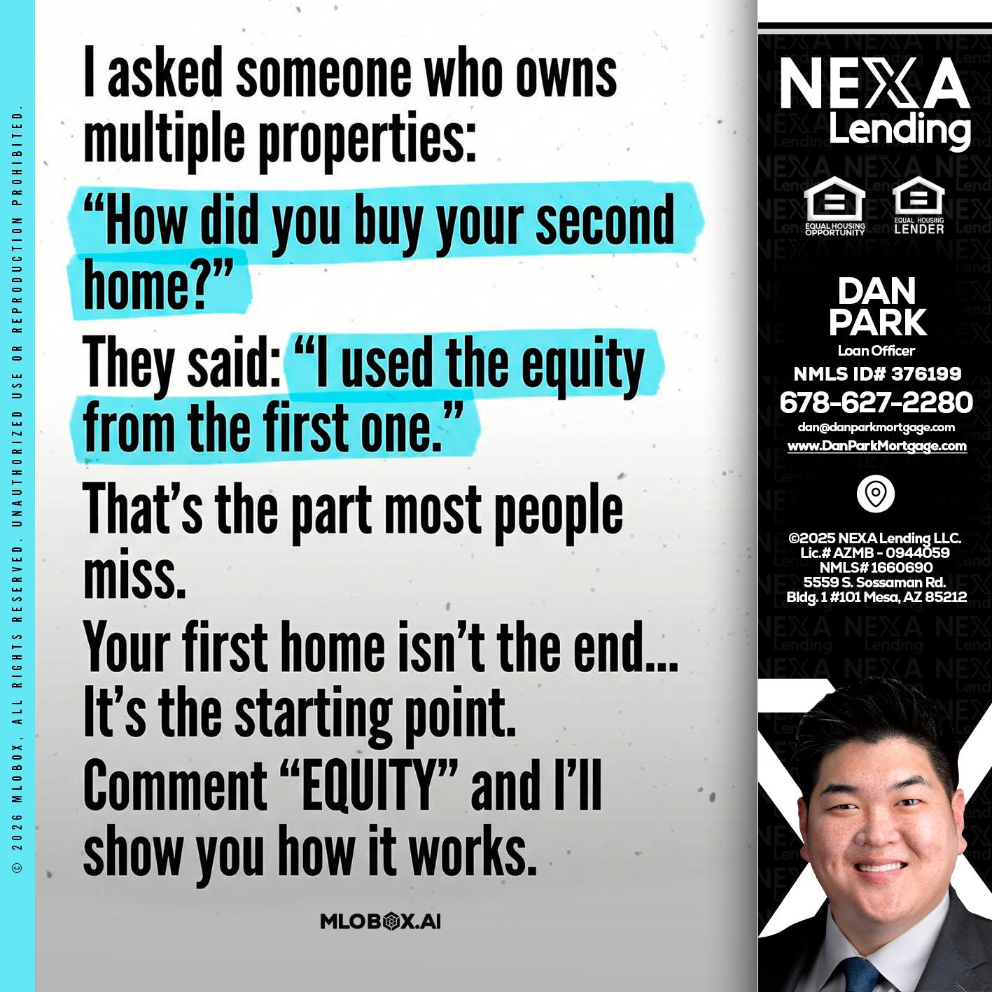 I asked someone - Dan Park -Mortgage Loan Originator