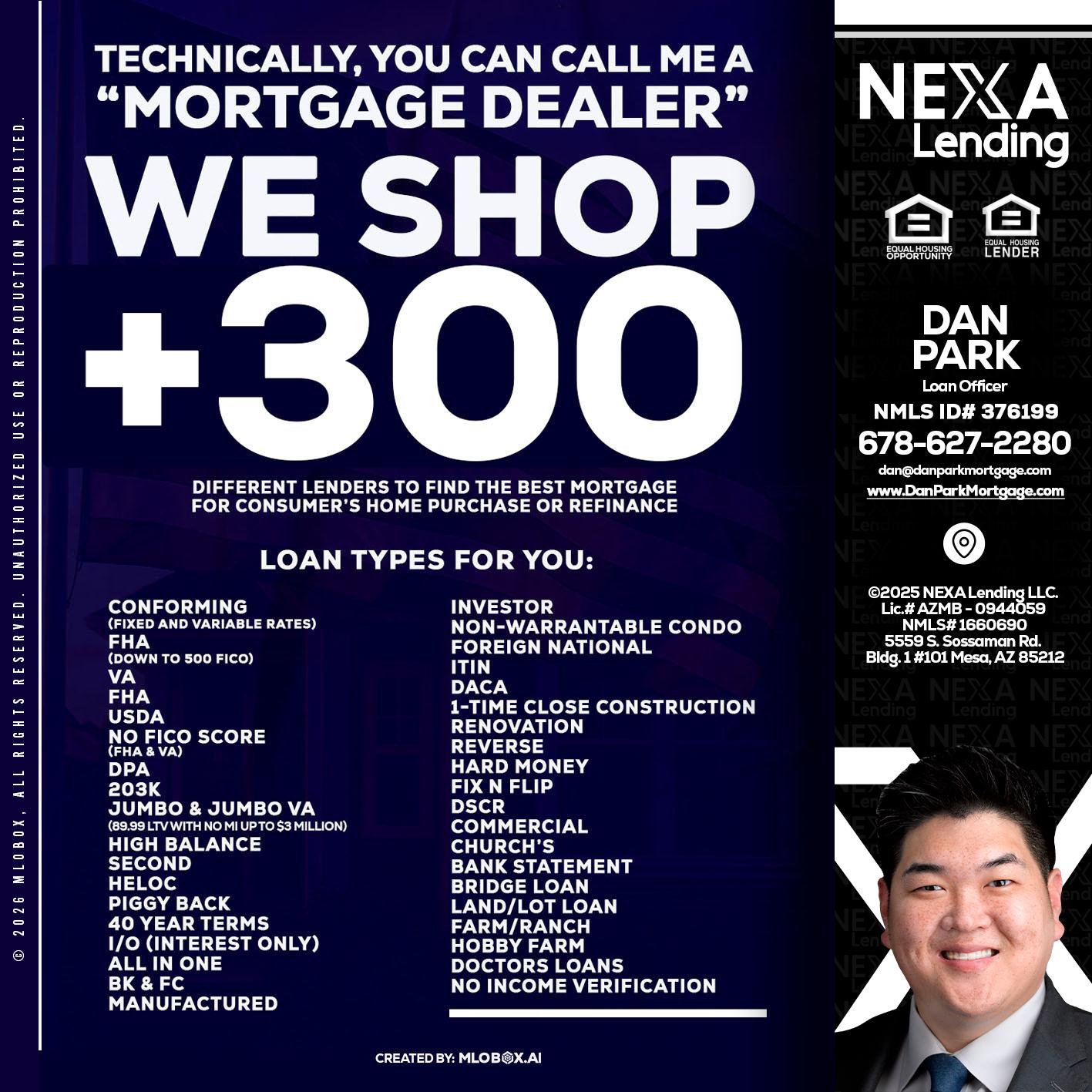 300+ LENDERS - Dan Park -Mortgage Loan Originator