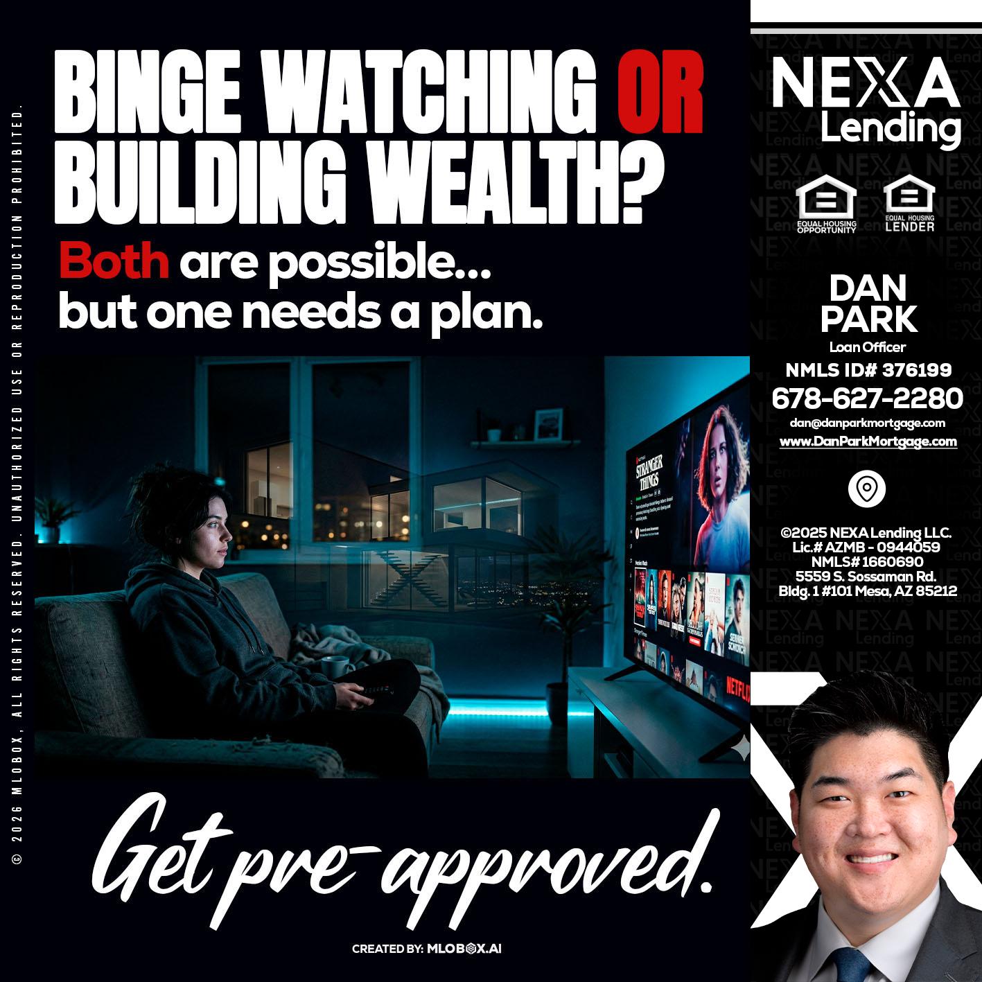 BINGE WATCHING - Dan Park -Mortgage Loan Originator