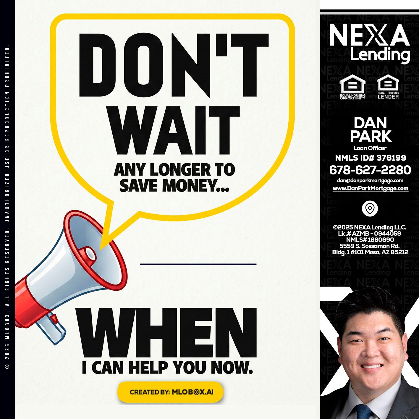 DONT WAIT - Dan Park -Mortgage Loan Originator