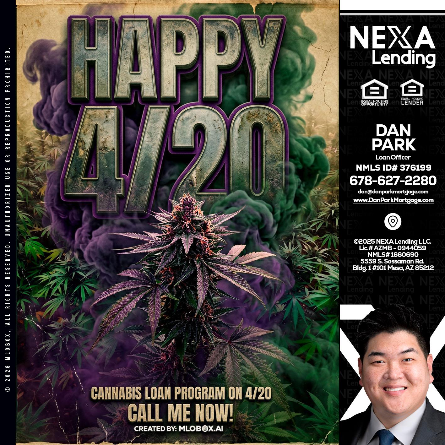 HAPPY 420 - Dan Park -Mortgage Loan Originator
