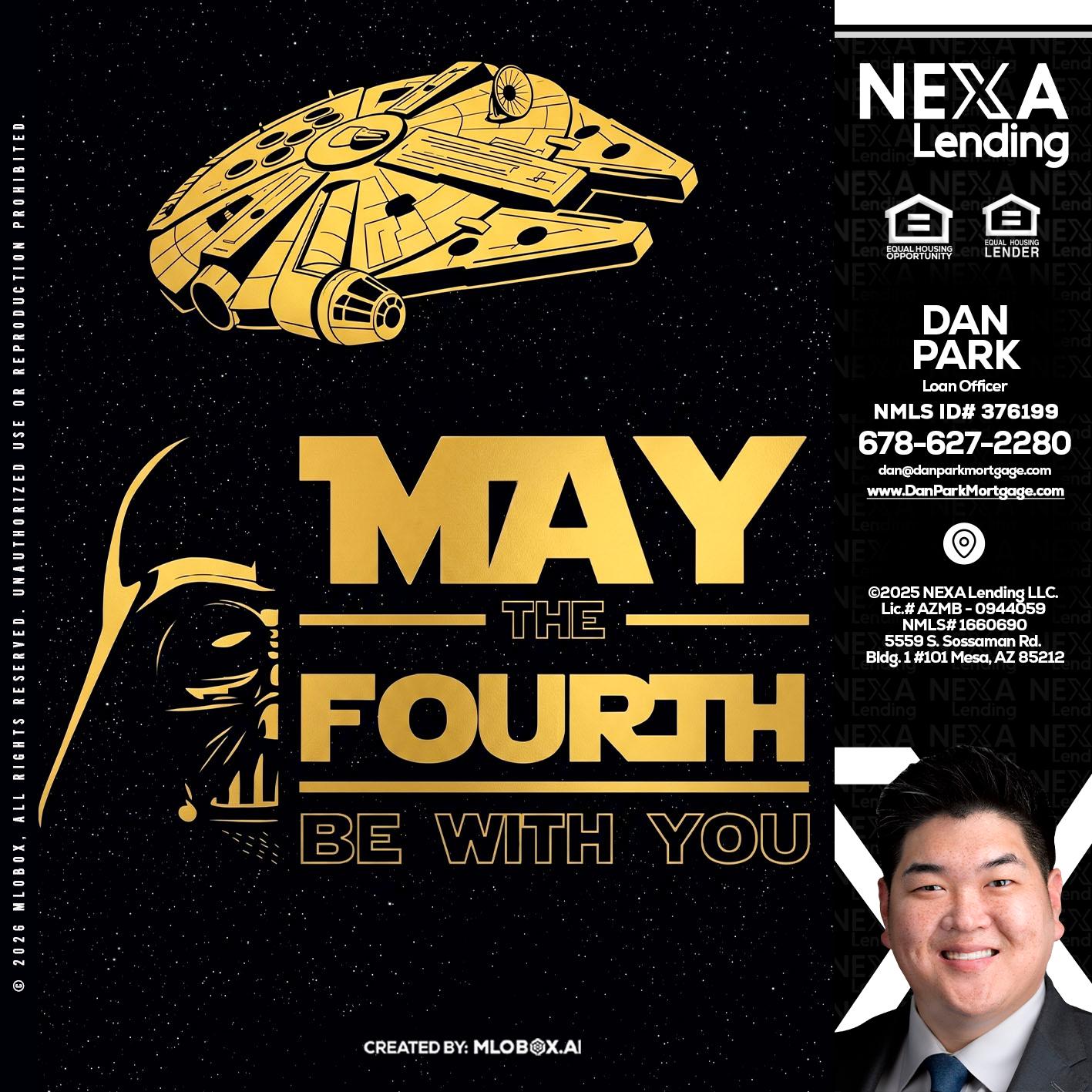 MAY THE FOURTH - Dan Park -Mortgage Loan Originator