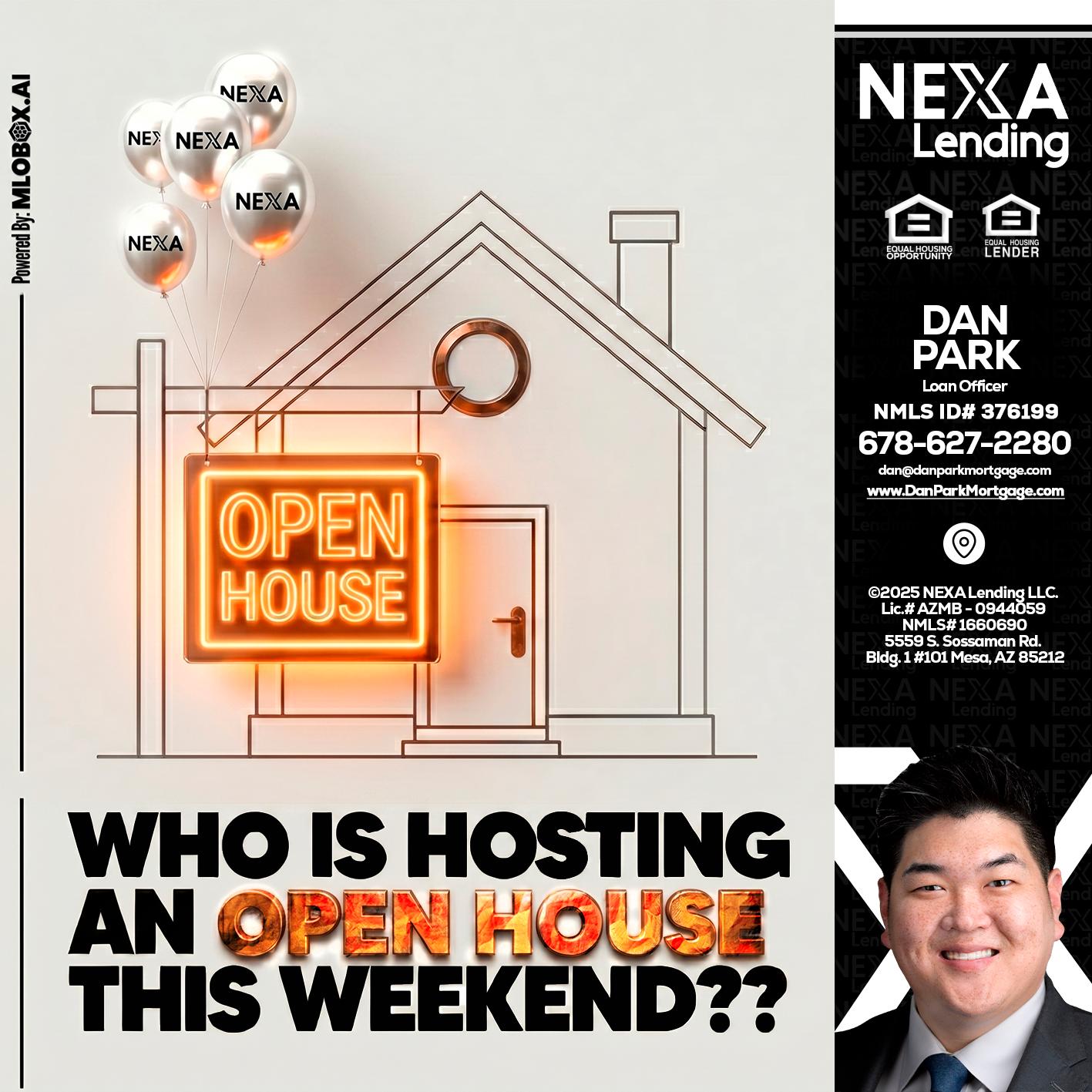 OPEN HOUSES - Dan Park -Mortgage Loan Originator