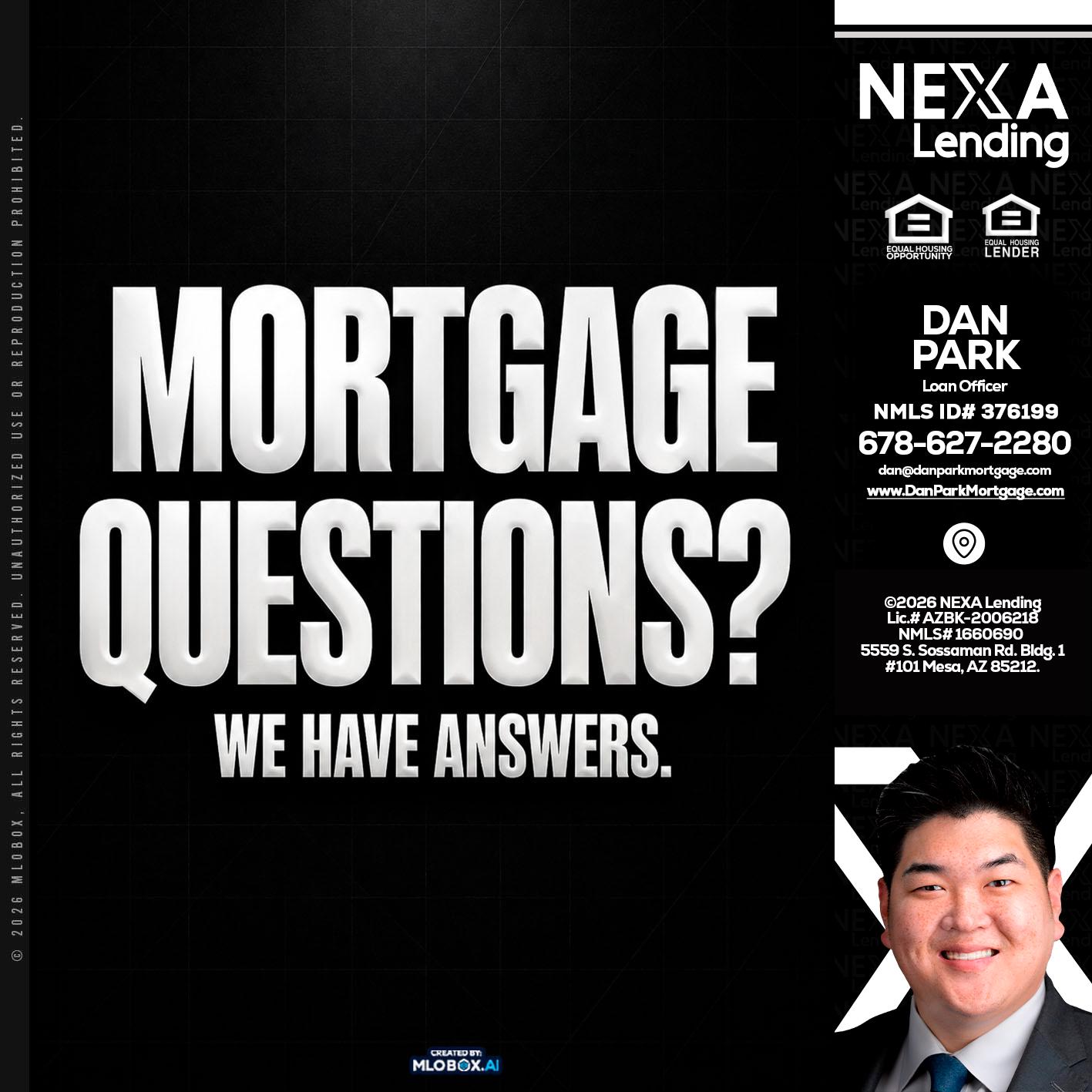 MORTGAGE QUESTION? - Dan Park -Mortgage Loan Originator